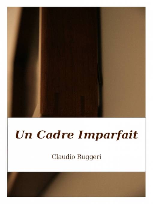 Title details for Un Cadre Imparfait by Claudio Ruggeri - Available